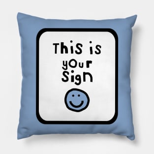 This is Your Sign Typography Quote Frame Pillow