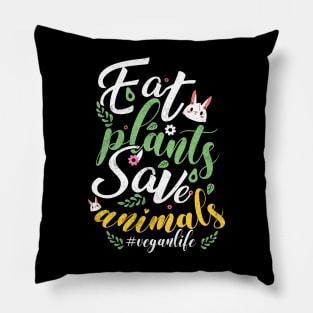 Eat Plants and Save Animals Pillow