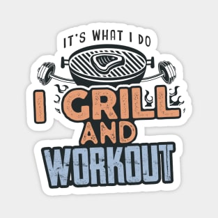 I Grill and Workout - Gym and Food Lovers Magnet