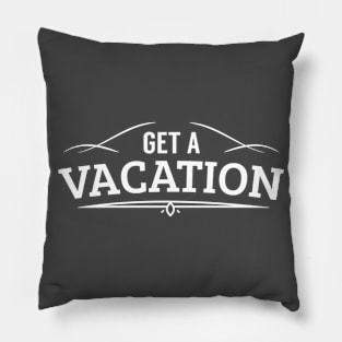 Get A Vacation Pillow