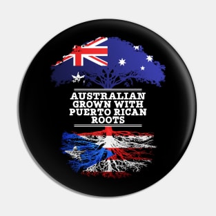 Australian Grown With Puerto Rican Roots - Gift for Puerto Rican With Roots From Puerto Rico Pin