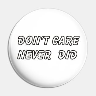 Don't care Pin