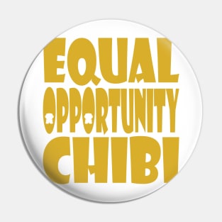 Equal Opportunity Chibi Pin