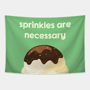 Sprinkles Are Necessary Tapestry