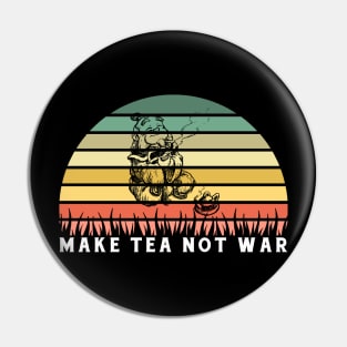 Make Tea Nor War Vintage Retro Pin