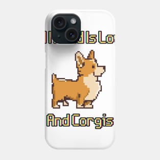 All I Need Is Love And Corgis Phone Case