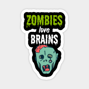 Zombies love brains Magnet