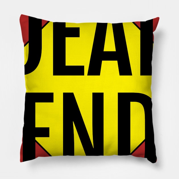 Dead end Pillow by tjagatic