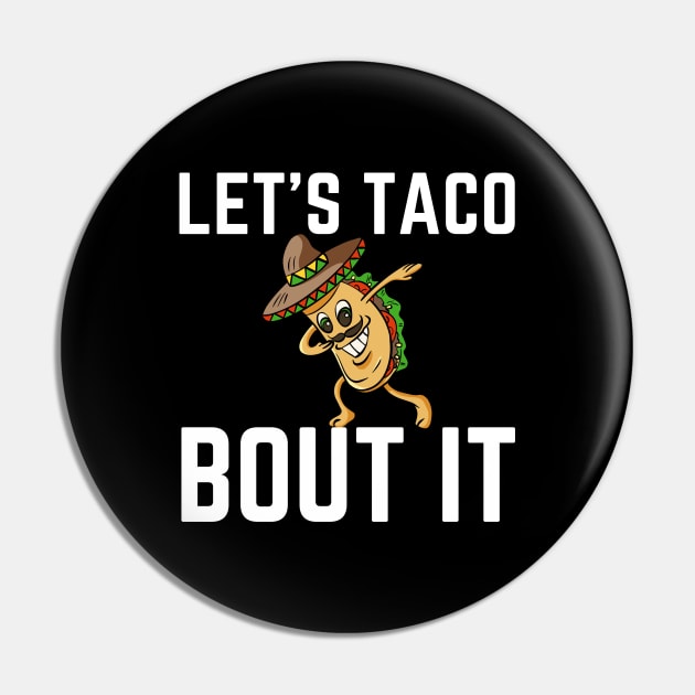 Let's Taco Bout It Pin by HobbyAndArt