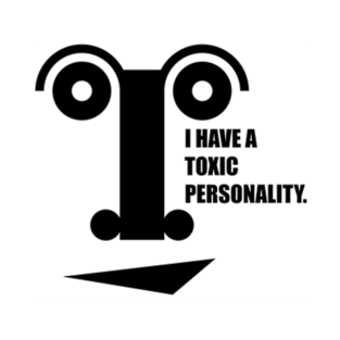 I have a toxic personality T-Shirt