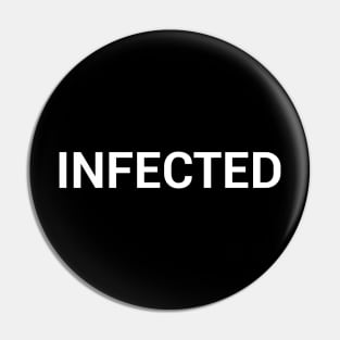 INFECTED Pin