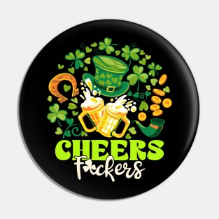 Cheers F ckers St Patrick's Day Funny Men Beer Drinking Mugs Pin