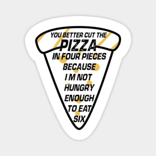 A Slice of Pizza With Funny Quote For National Pizza Day 2023 Lovers Magnet