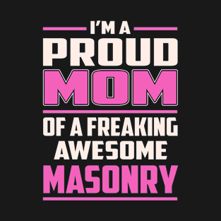 Proud MOM Masonry T-Shirt