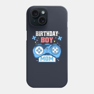 Birthday Boy & Funny Mama Gift Mothers Day Cute Life Saying Phone Case