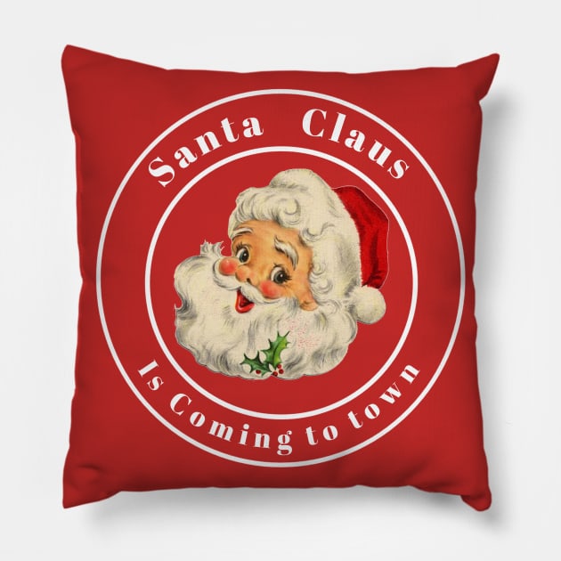 Festive Holiday Santa claus is coming to town Pillow by charlielove