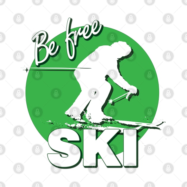 Downhill Skier Text Design with Be Free SKI Quote on Green Circle of Ski Level Beginner by karenmcfarland13
