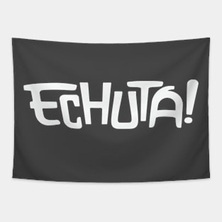 Echuta! Tapestry