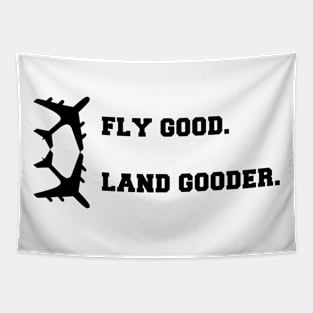 Fly Good Land Gooder Tapestry