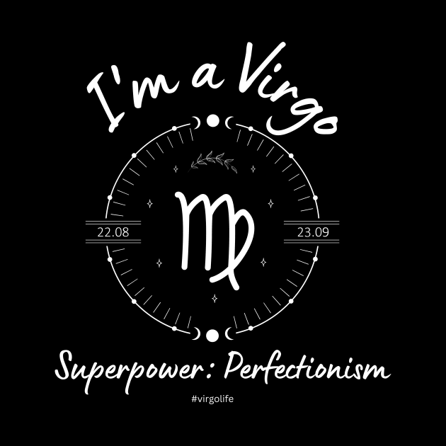 I'm a Virgo Superpower: Perfectionsim by Enacted Designs