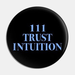 111 Trust Intuition Pin