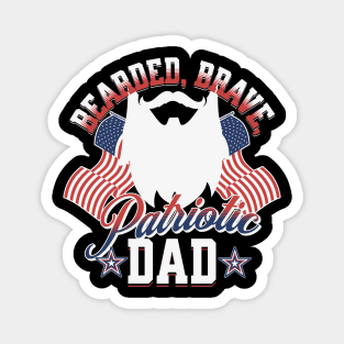 Bearded, Brave, Patriotic Dad Magnet