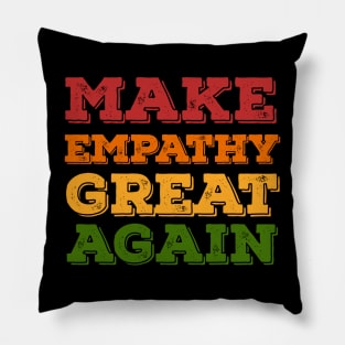 Make empathy great again Pillow