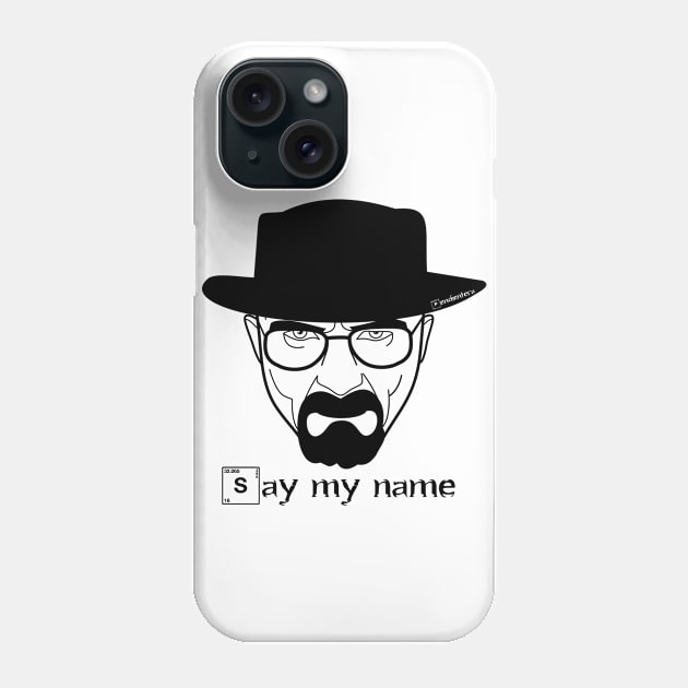 Say my name Phone Case by Pendientera