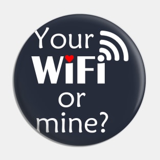 Your WiFi or Mine? Pin