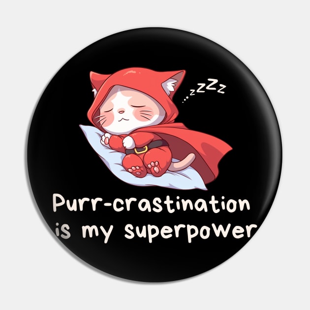 Cute Cat Lover T-Shirt Purr-crastination is my Superpower Tee Gift For Cat Mom Funny Cat T Shirt For Cat Dad Shirt Kawaii Cat Lover Gift T-Shirt Pin by DaddyIssues