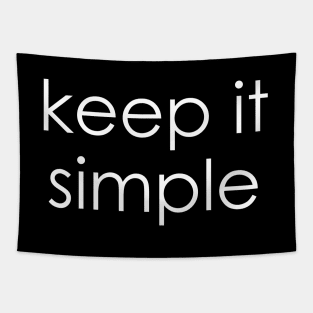 keep it simple Tapestry