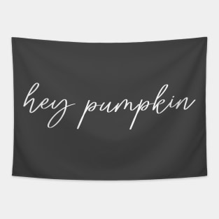 Hey Pumpkin Tapestry