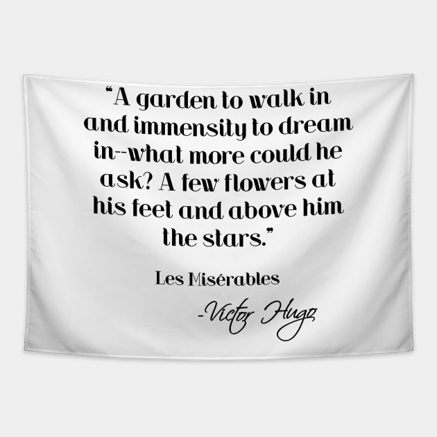 A garden to walk in - Victor Hugo Tapestry by peggieprints