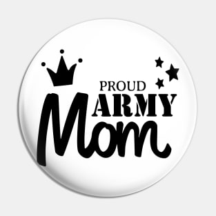 Cute Proud Army Mom Pin