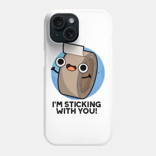 I'm Stickin With You Cute Duct Tape Pun Phone Case