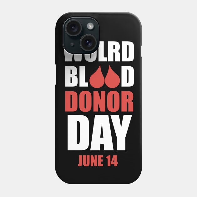 World Blood Donor Day June 14th Phone Case by Trendo