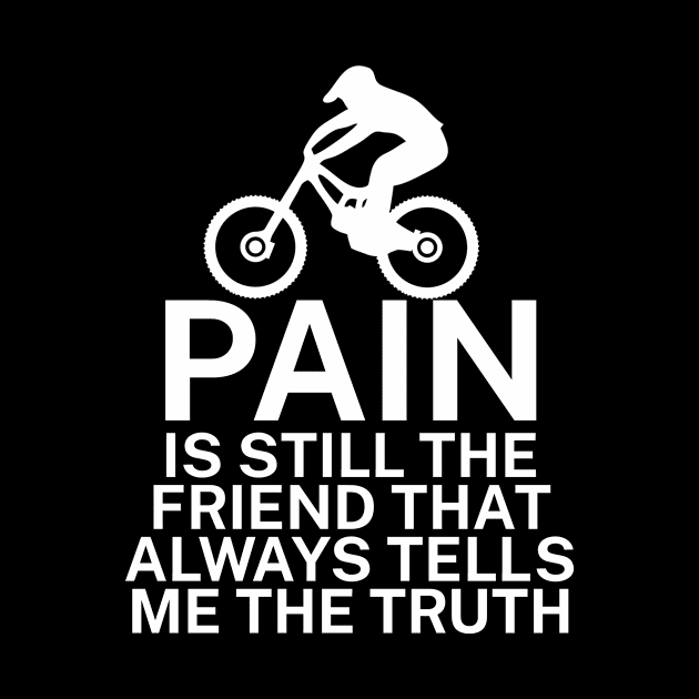 Pain is still the friend that always tells me the truth by maxcode