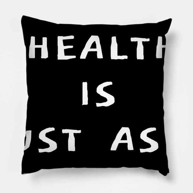 our health is just as essential Pillow by Vanilla Susu