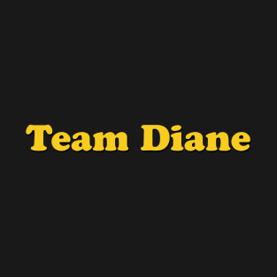 Team Diane T-Shirt