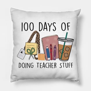 100 Days of Doing Teacher Stuff Pillow