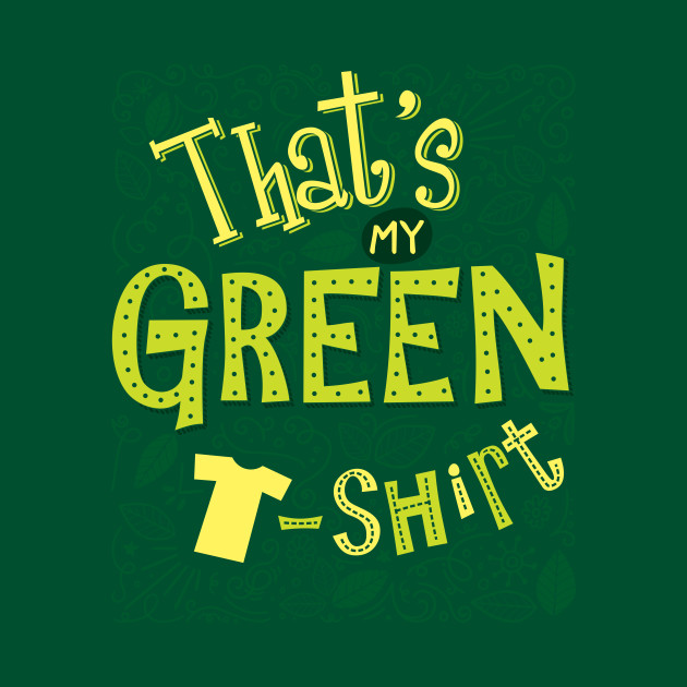 Disover That’s My Green T-shirt - Green - T-Shirt