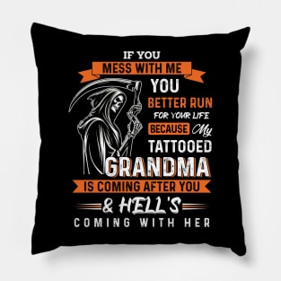 My Tattooed Grandma Is Coming After You Grandkids Funny Pillow