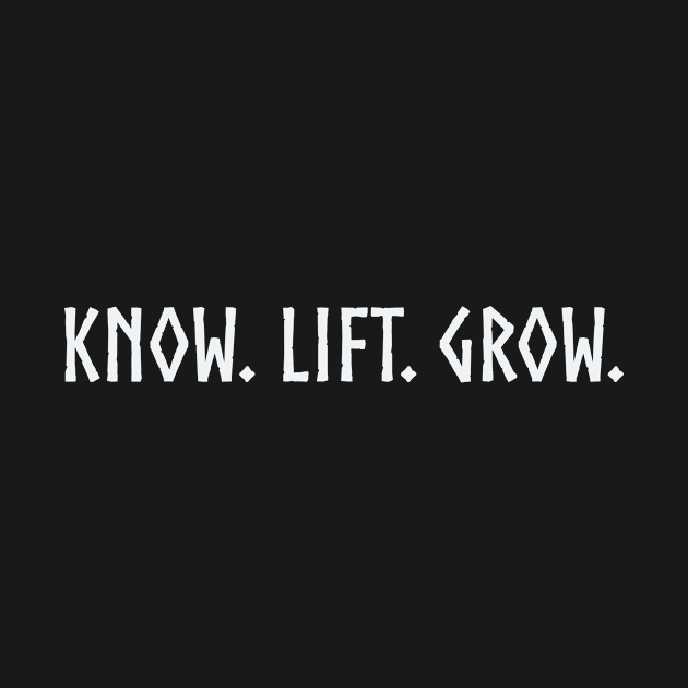 Know lift Grow (front & back design) by Ansuz