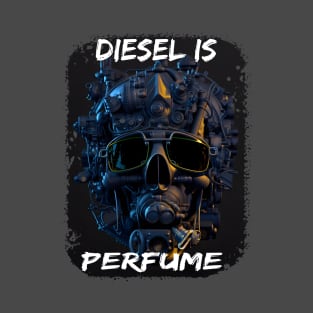 Dieselpunk Skull Diesel Is Perfume T-Shirt