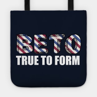 Vote Beto True to Form Tote