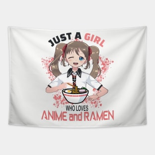 just a girl who loves anime and ramen cute anime and ramen lovers gift Tapestry