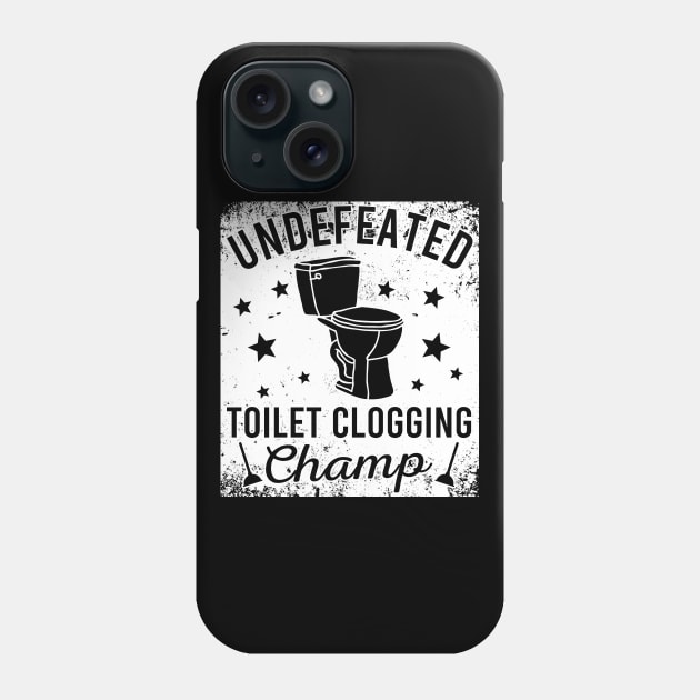 Undefeated Toilet Clogging Champ Phone Case by Zen Cosmos Official