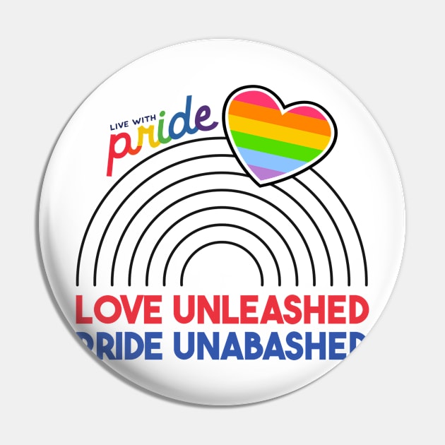 Love Unleashed, Pride Unabashed Pin by limatcin