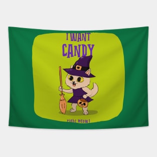 I Want Candy Right Meow! Tapestry