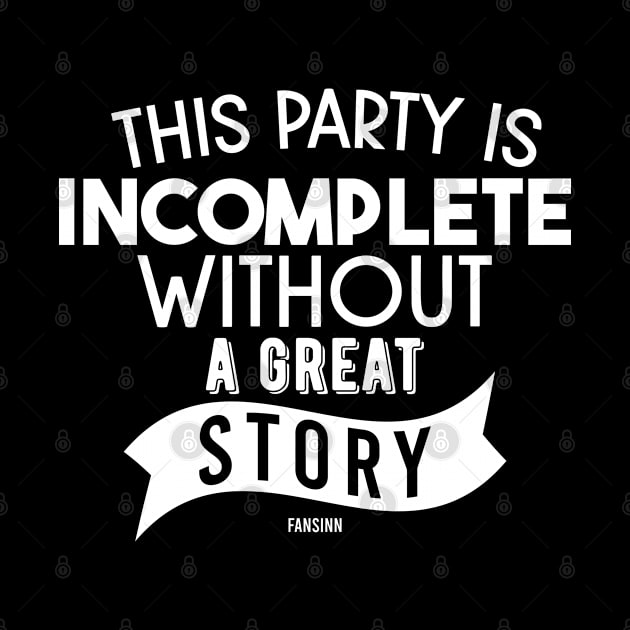 talk funny story Party saying by fansinn